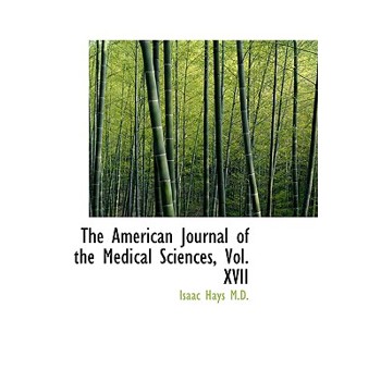 The American Journal of the Medical Sciences, Vol. XVII