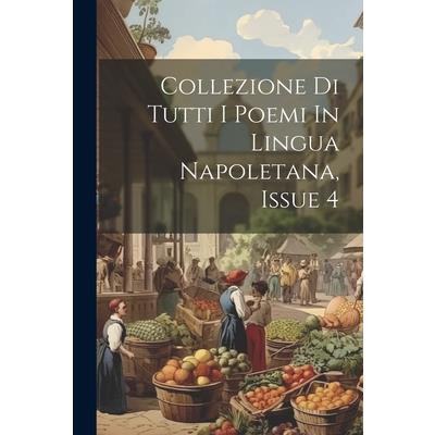 Collezione Di Tutti I Poemi In Lingua Napoletana, Issue 4