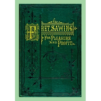 Fret Sawing For Pleasure And Profit