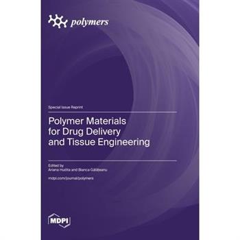 Polymer Materials for Drug Delivery and Tissue Engineering