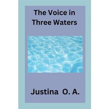 The Voice in Three Waters