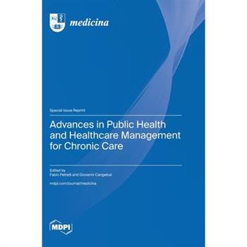 Advances in Public Health and Healthcare Management for Chronic Care