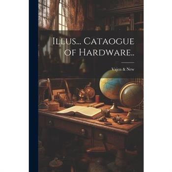Illus... Cataogue of Hardware..