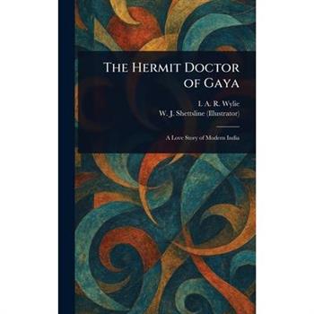 The Hermit Doctor of Gaya