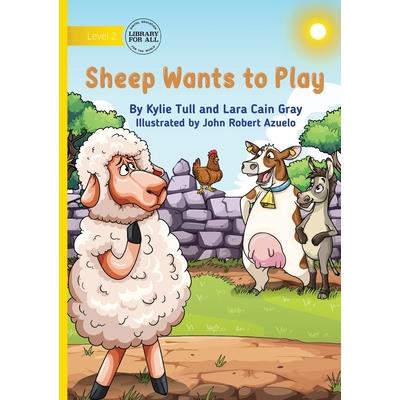 Sheep Wants to Play Sheep Wants to Play
