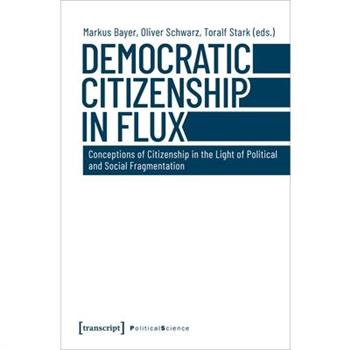 Democratic Citizenship in Flux