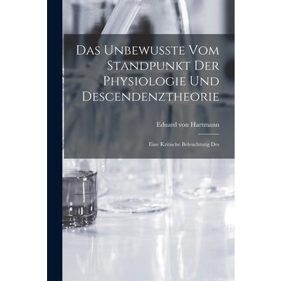 Das Unbewusste vom Standpunkt der Physiologie und Descendenztheorie
