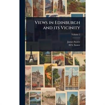 Views in Edinburgh and its Vicinity