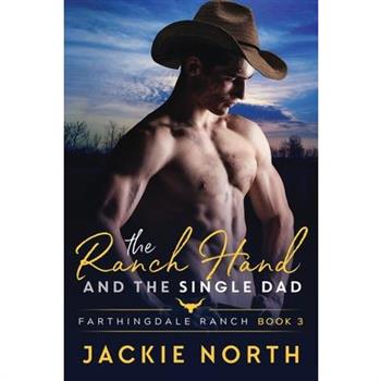 The Ranch Hand and the Single Dad