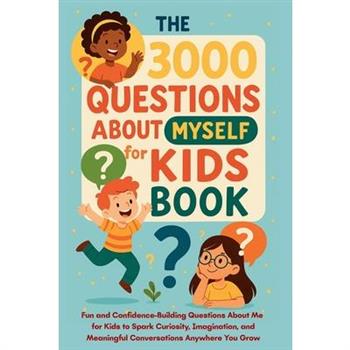 The 3000 Questions About Myself for Kids Book