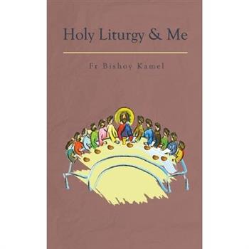 Holy Liturgy and Me