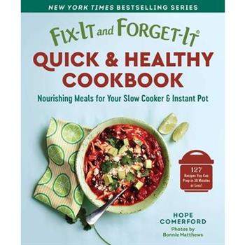 Fix-It and Forget-It Quick & Healthy Cookbook