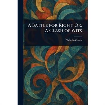 A Battle for Right; Or, A Clash of Wits
