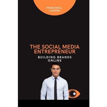 The Social Media Entrepreneur