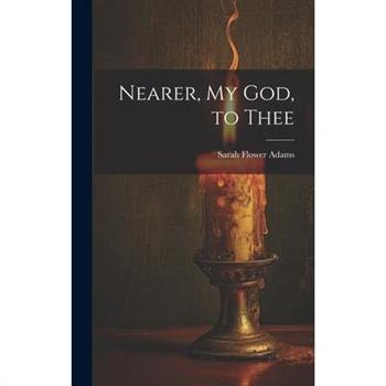 Nearer, my God, to Thee