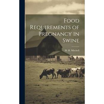 Food Requirements of Pregnancy in Swine