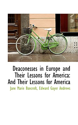 Deaconesses in Europe and Their Lessons for America