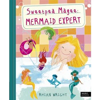 Sweetpea Magee: Mermaid Expert