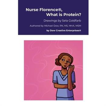 Nurse Florence(R), What is Protein?