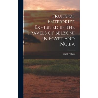 Fruits of Enterprize Exhibited in the Travels of Belzoni in Egypt and Nubia