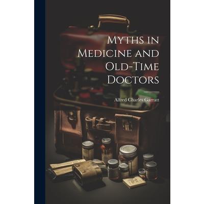 Myths in Medicine and Old-Time Doctors