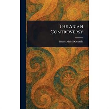 The Arian Controversy