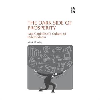 The Dark Side of Prosperity
