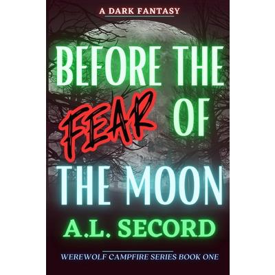 Before the Fear of the Moon