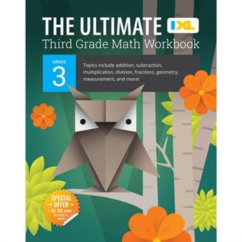 The Ultimate Grade 3 Math Workbook (IXL Workbooks)