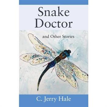 Snake Doctor and Other Stories