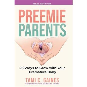 Preemie Parents, 26 Ways to Grow with Your Premature Baby