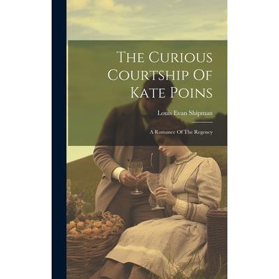 The Curious Courtship Of Kate Poins