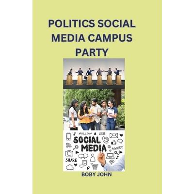 Politics Social Media Campus Party