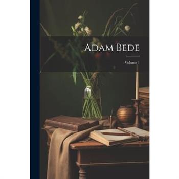 Adam Bede; Volume 1