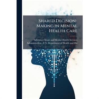 Shared Decision-Making in Mental Health Care