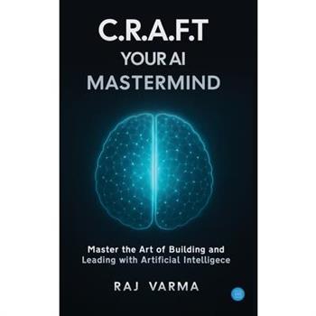 C.R.A.F.T. Your AI Mastermind