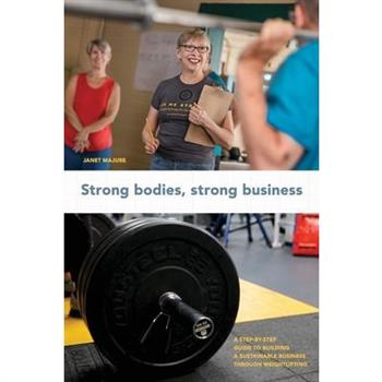 Strong Bodies, Strong Business