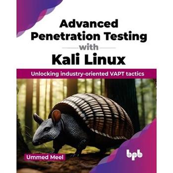Advanced Penetration Testing with Kali Linux