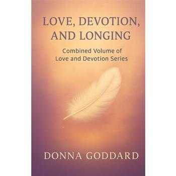 Love, Devotion, and Longing