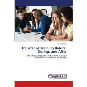 Transfer of Training Before, During, and After