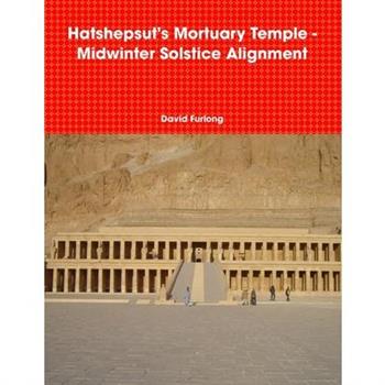 Hatshepsut’s Mortuary Temple - Midwinter Solstice Alignment