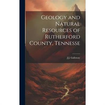 Geology and Natural Resources of Rutherford County, Tennesse