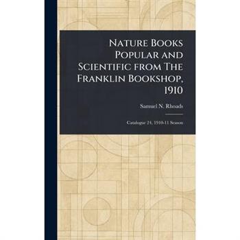 Nature Books Popular and Scientific From The Franklin Bookshop, 1910