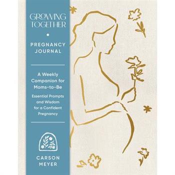 Growing Together Pregnancy Journal
