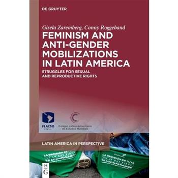 Feminism and Anti-Gender Mobilizations in Latin America