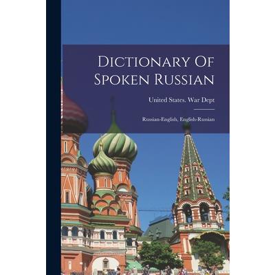 Dictionary Of Spoken Russian; Russian-english, English-russian