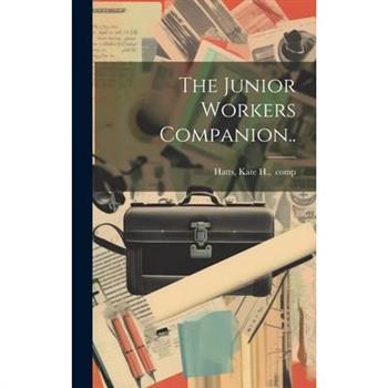 The Junior Workers Companion..