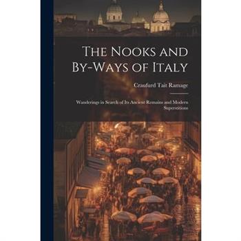 The Nooks and By-Ways of Italy