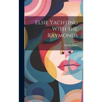 Elsie Yachting With the Raymonds
