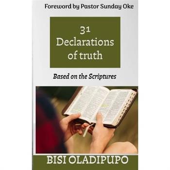 31 Declarations of Truth